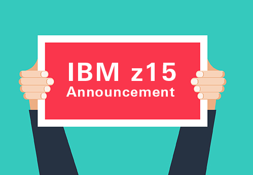 IBM z15 – September 12, 2019 Announcement